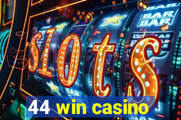 44 win casino